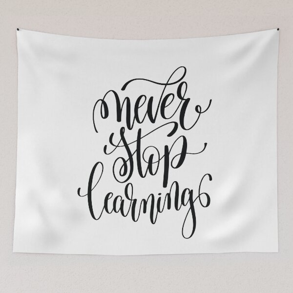 Item preview, Never Stop Learning Inspirational Quotes designed and sold by ProjectX23.