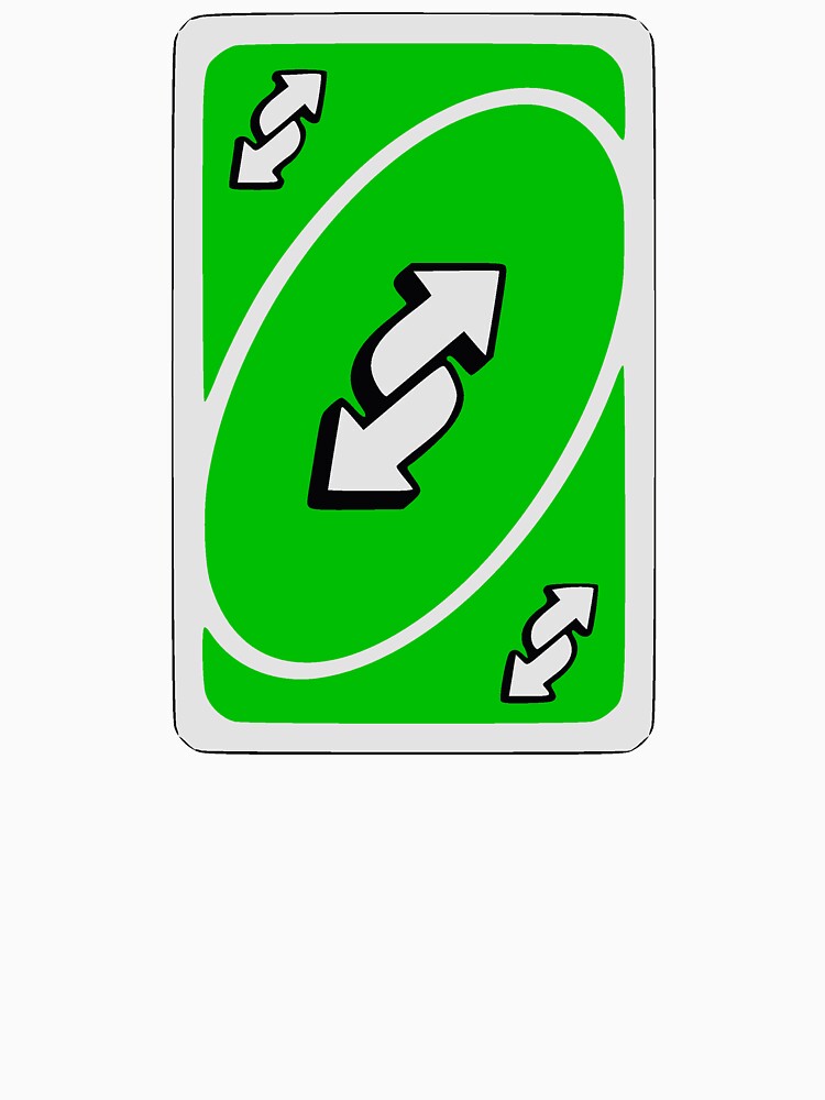green-uno-reverse-card-t-shirt-by-snotdesigns-redbubble