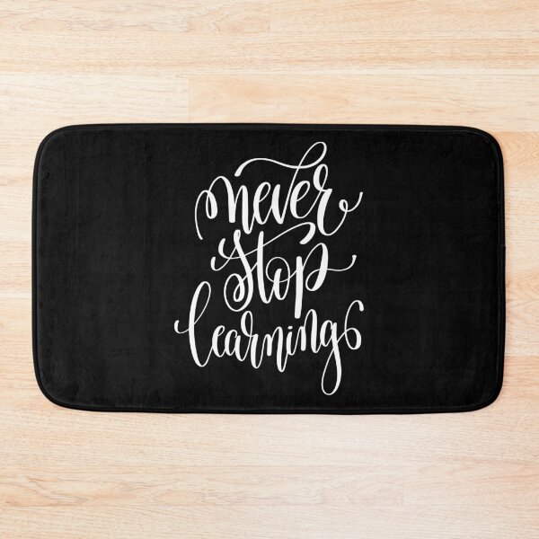 Item preview, Never Stop Learning Inspirational Quotes designed and sold by ProjectX23.