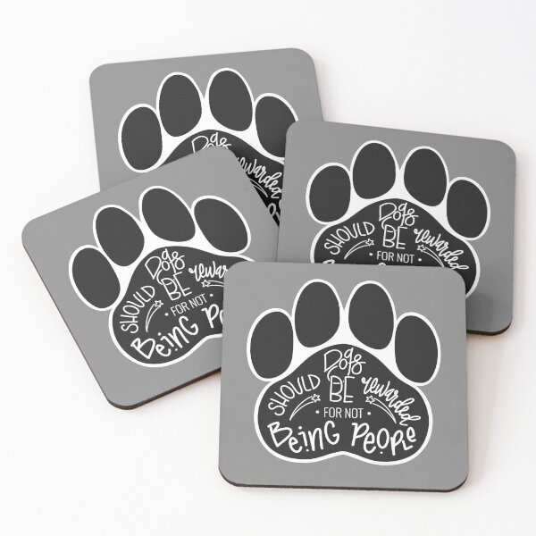 Item preview, Dogs Should Be Rewarded For Not Being People Quote designed and sold by Pixelandpaper.