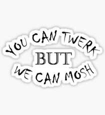 We can mosh Sticker