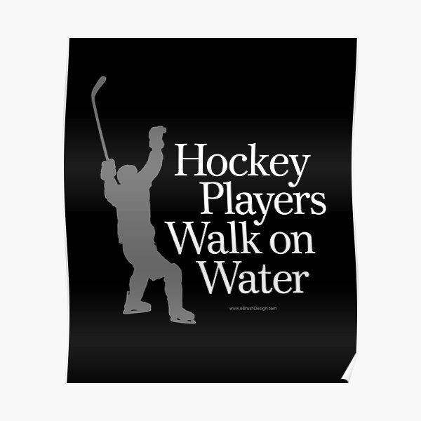 Hockey Players Walk On Water Poster
