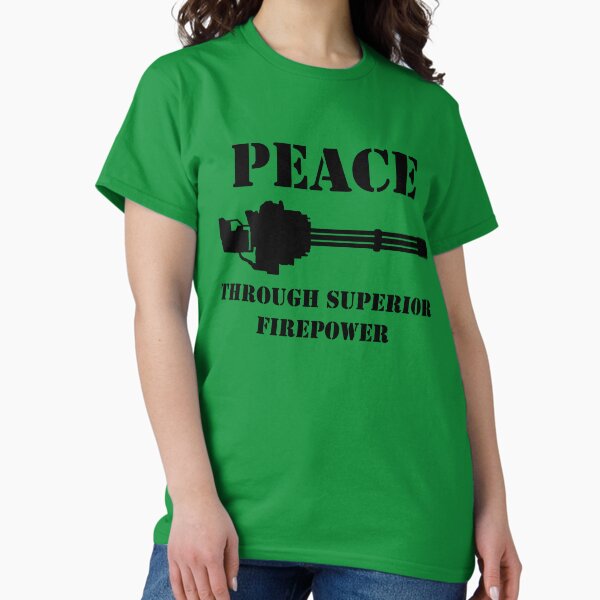 Item preview, Peace Through Superior Firepower (Black) designed and sold by TheLastStand.