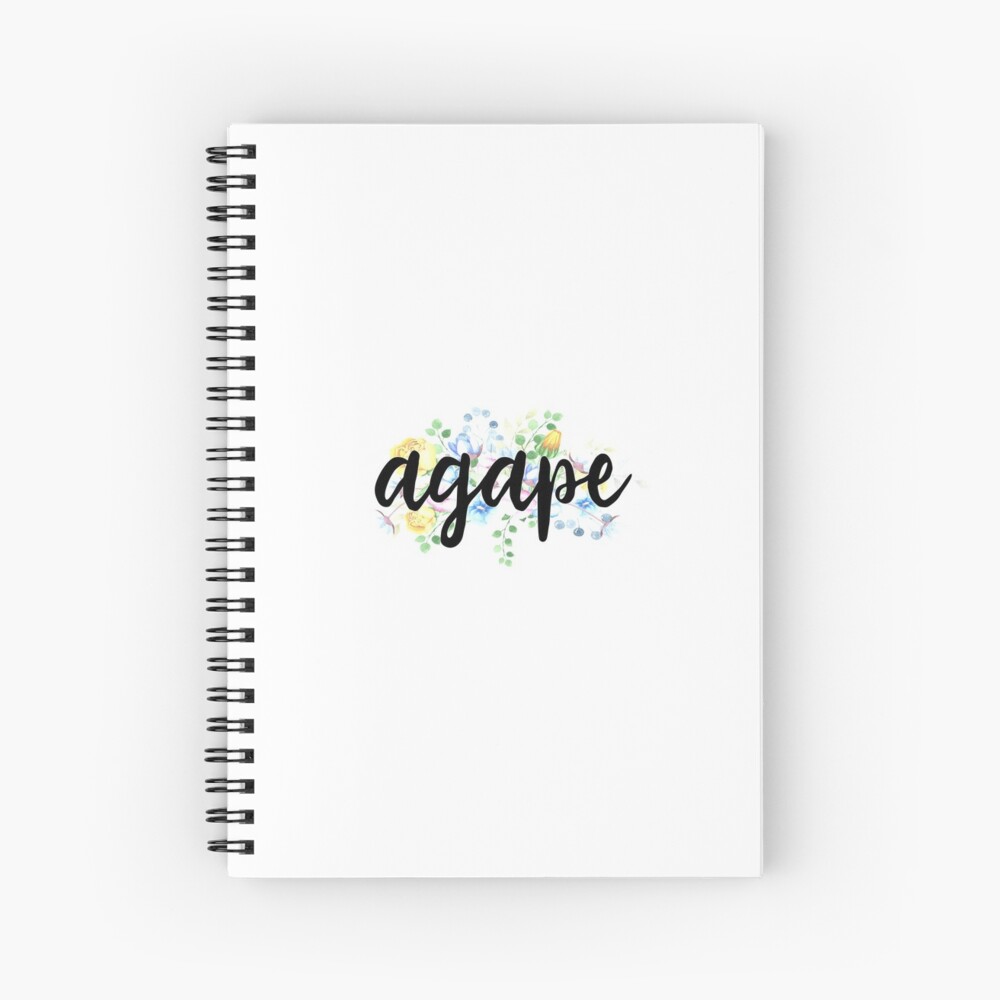 "Agape The highest form of love Unconditional love" Spiral Notebook
