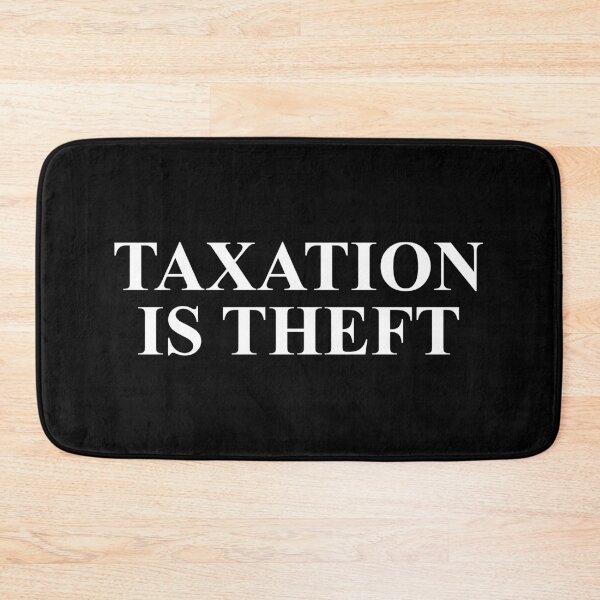 Item preview, Taxation is Theft (White) designed and sold by TheLastStand.
