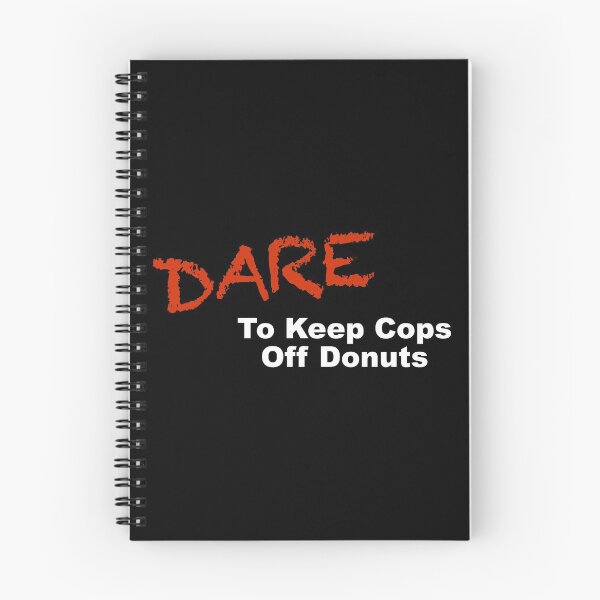 Item preview, Dare to Keep Cops Off Donuts designed and sold by ourkid.