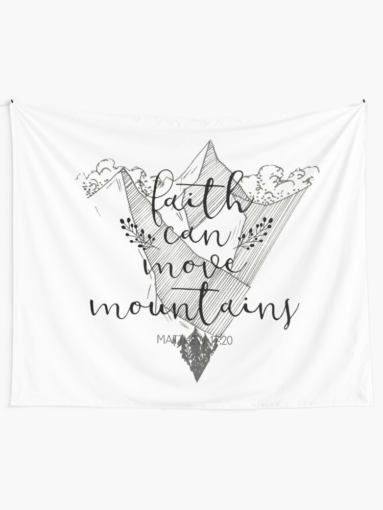 "Faith Can Move Mountains - Bible Verse - Matthew 17:20" Tapestry by ChristianStore  Redbubble