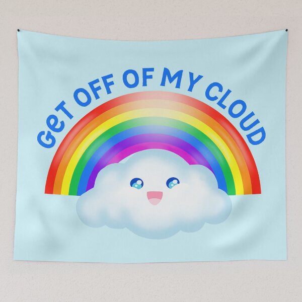Item preview, Get Off Of My Cloud designed and sold by BunnyThePainter.