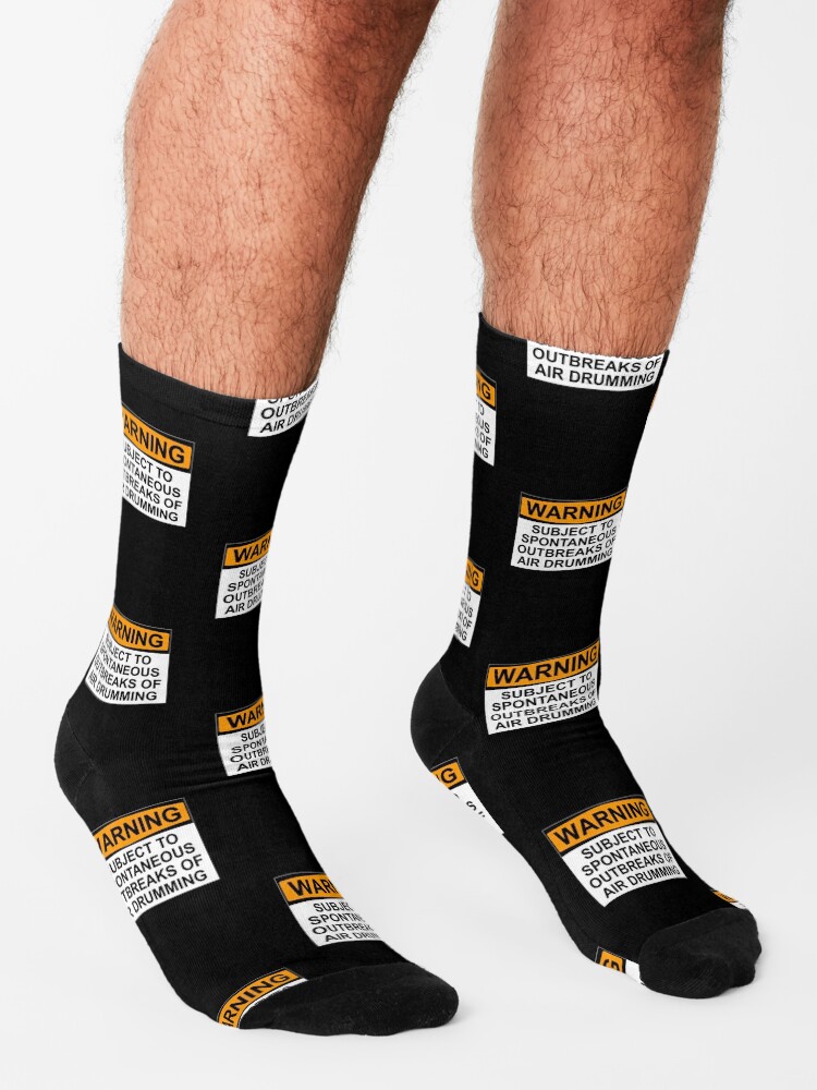 Alternate view of WARNING: SUBJECT TO SPONTANEOUS OUTBREAKS OF AIR DRUMMING Socks