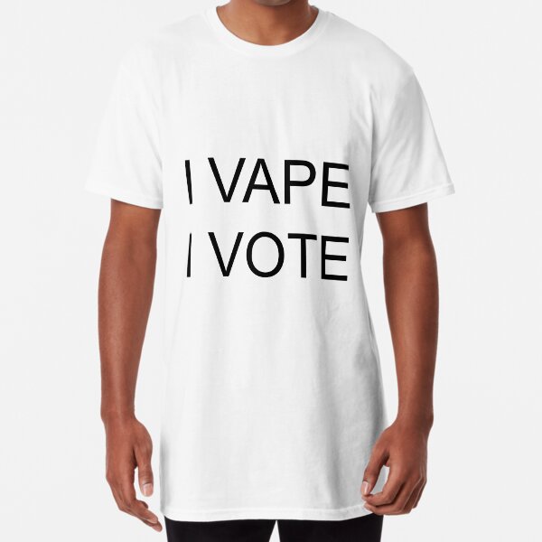 I VAPE I VOTE Long T-Shirt