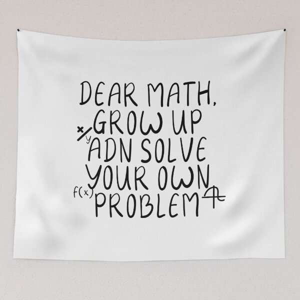 Item preview, Dear math grow up and solve your own problem designed and sold by samer11.