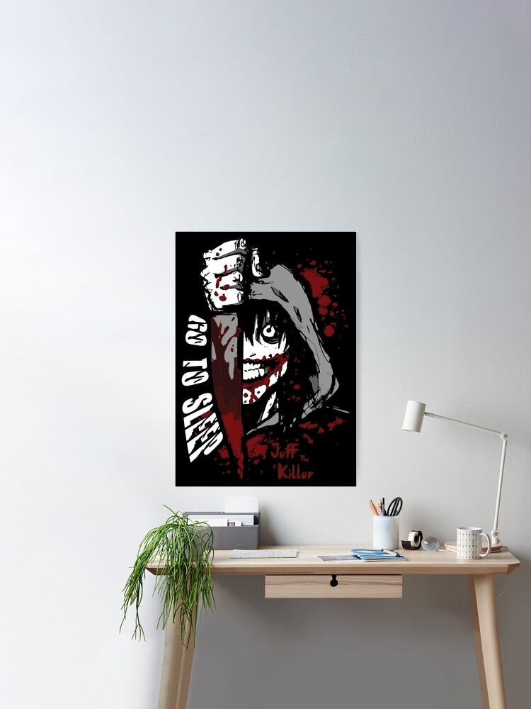 Jeff The Killer - Go to Sleep Poster for Sale by StatueGalaxy