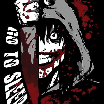 Jeff The Killer - Go to Sleep Poster for Sale by StatueGalaxy