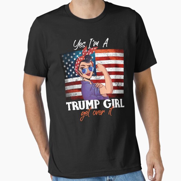 Item preview, Yes I'm A Trump Girl Get Over It American Flag President Supporter Gift designed and sold by Dressed For  Duty.
