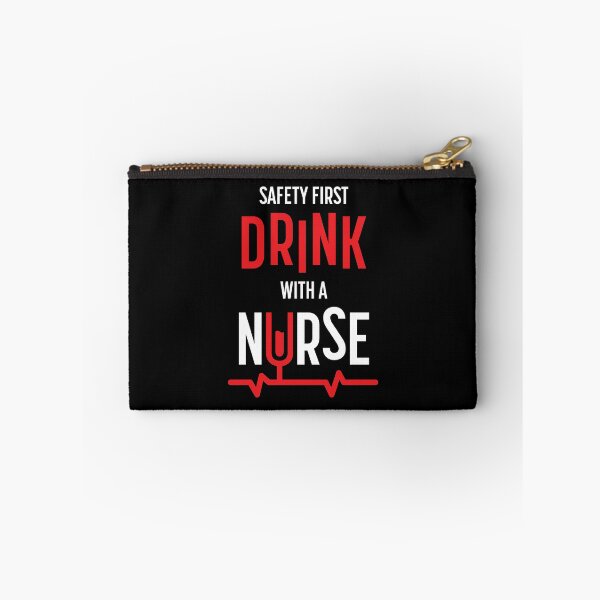 Item preview, Safety First, Drink With A Nurse designed and sold by shirtgrass.