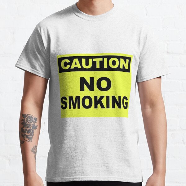 Caution No Smoking Classic T-Shirt
