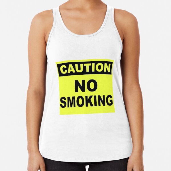 Caution No Smoking Racerback Tank Top