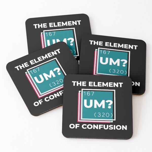 Item preview, Um The Element Of Confusion Adult humor Graphic Sarcastic designed and sold by Phaedra Jones.