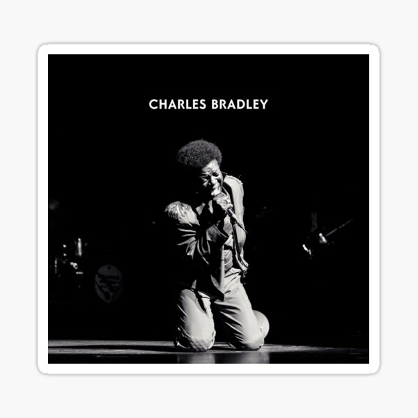 Charles Bradley Sticker