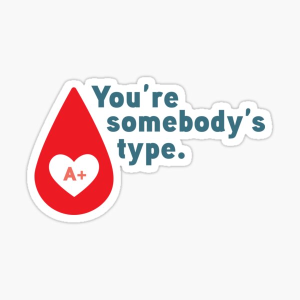 Vous êtes le type de quelqu'un ARH + - donnez du sang Sticker