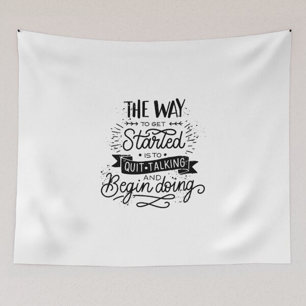 Item preview, The Way to Get Started is to Quit Talking | Life Quote designed and sold by intrique8.
