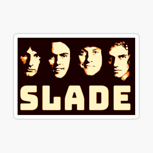 Slade Sticker