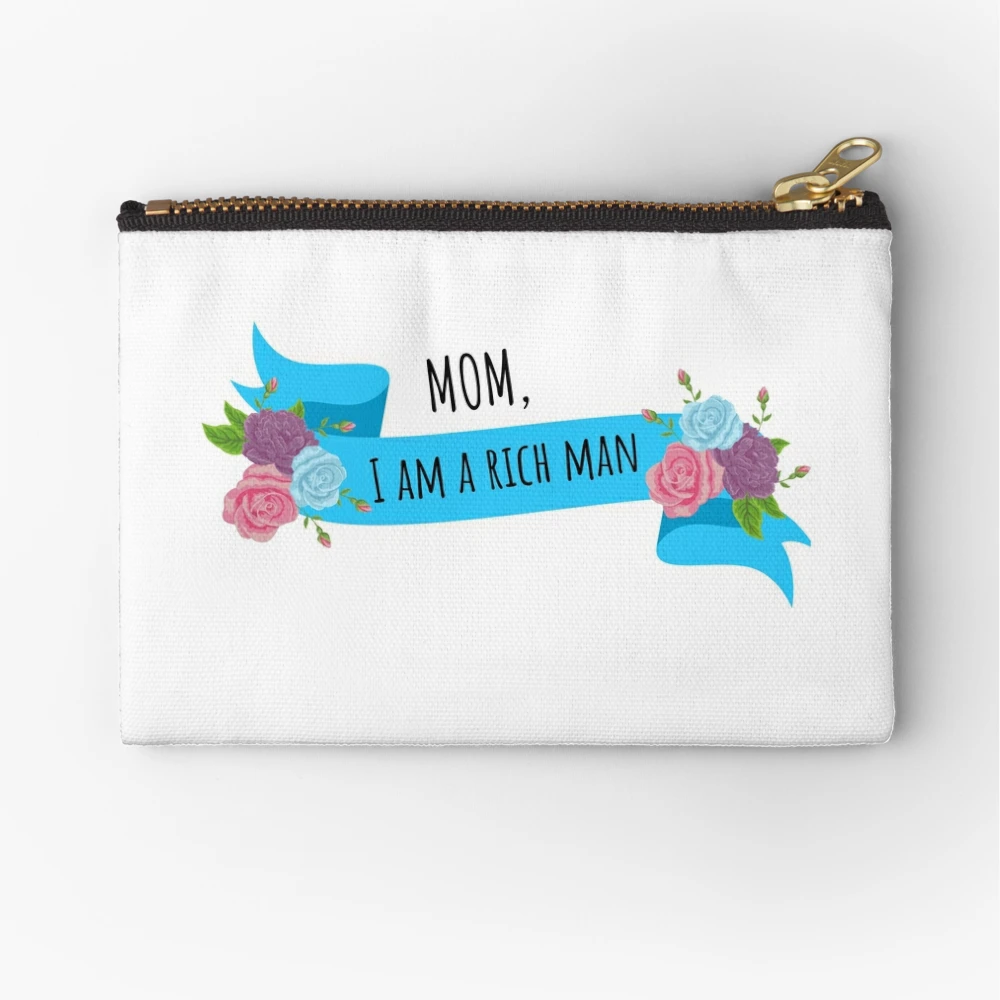 Mom, I Am a Rich Man Taylor Swift Lover Album lyrics Cher Quote Zipper  Pouch for Sale by bombalurina