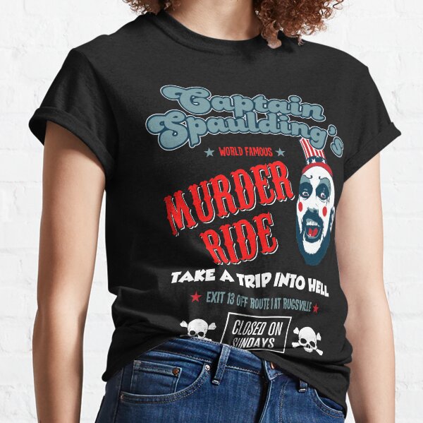 Captain Spaulding Devils Rejects Murder Ride Sid Haig RIP Classic T-Shirt
