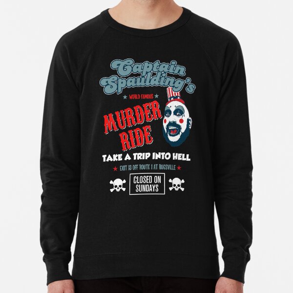 Captain Spaulding Devils Rejects Murder Ride Sid Haig RIP Lightweight Sweatshirt