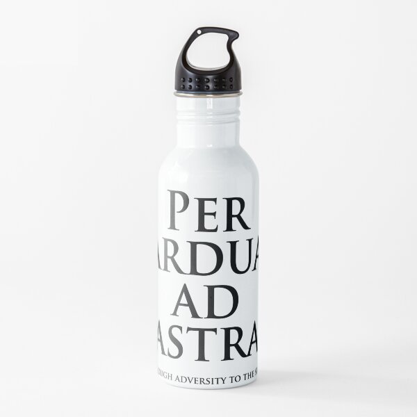 Popular Latin tag; Per ardua ad astra. Through adversity to the stars. Motto of the Royal Air Force. Water Bottle