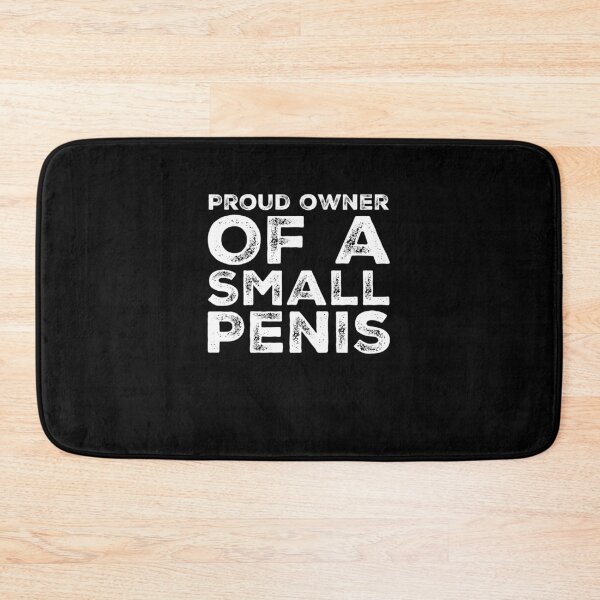 Item preview, Proud Owner Of A Small Penis Funny Gag Gift designed and sold by BiagioDeFranco.
