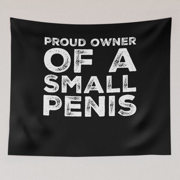 Item preview, Proud Owner Of A Small Penis Funny Gag Gift designed and sold by BiagioDeFranco.