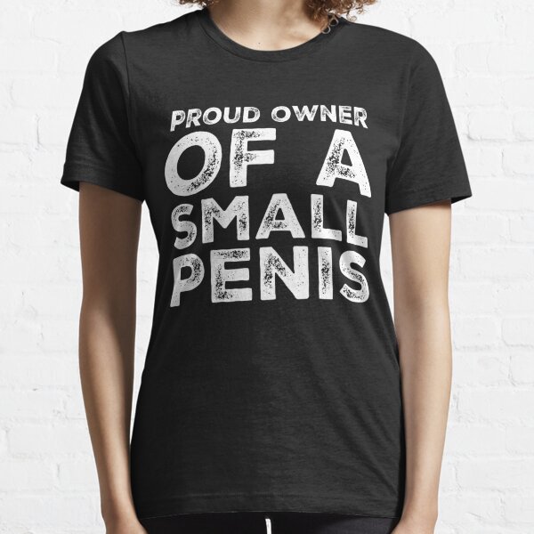 Small Penis T Shirts for Sale Redbubble