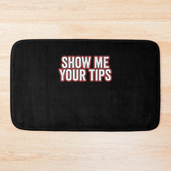 Item preview, Show Me Your Tips Funny Gun Rights  designed and sold by BiagioDeFranco.