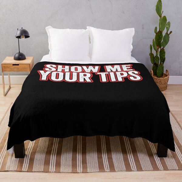 Item preview, Show Me Your Tips Funny Gun Rights designed and sold by BiagioDeFranco.
