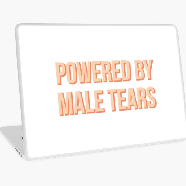 Powered by Male Tears Laptop Skin