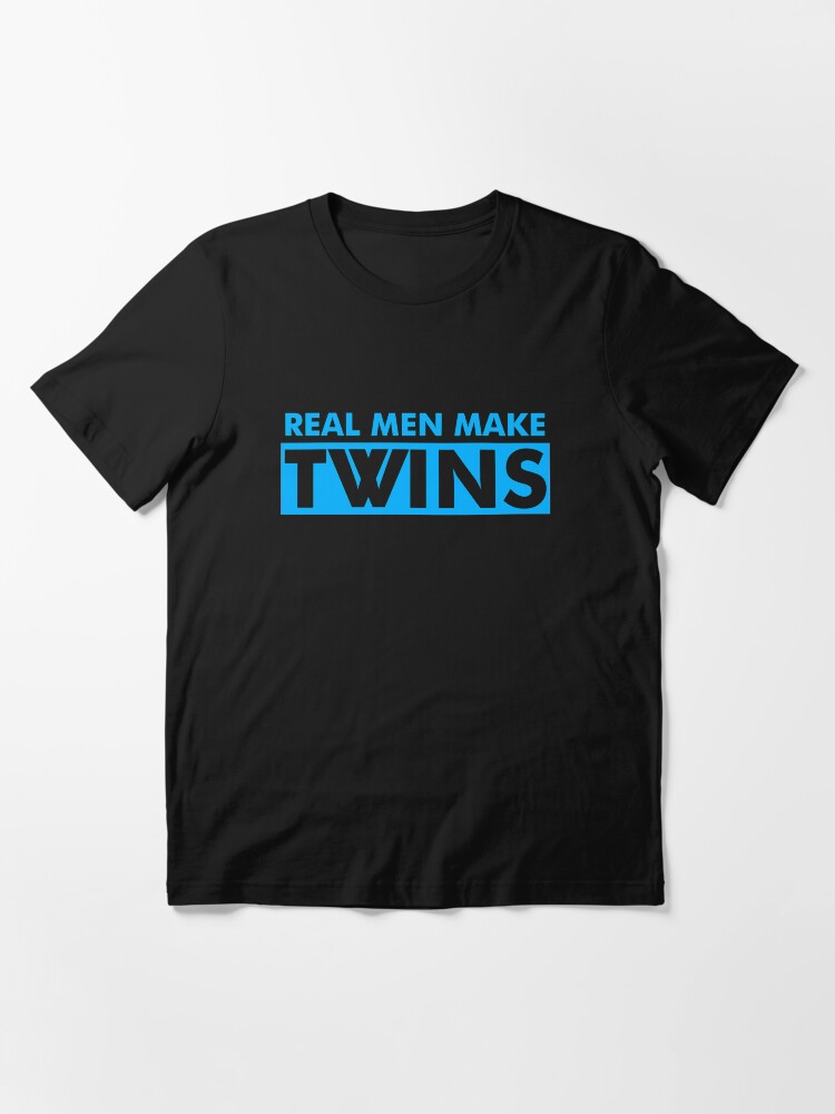 real men make twins tshirt