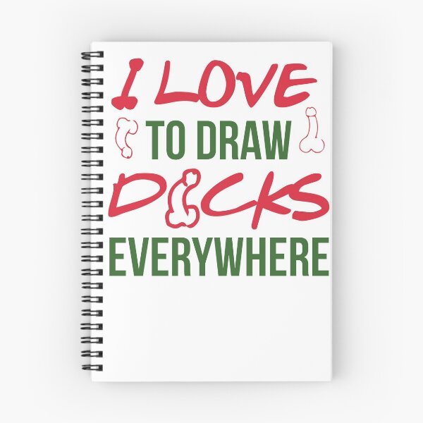 Item preview, I LOVE TO DRAW DICKS EVERYWHERE designed and sold by Dwarf-Monkey.