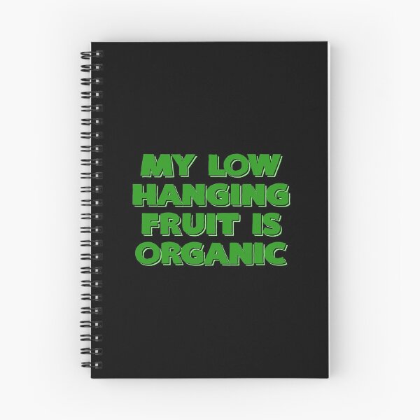 Item preview, My Low Hanging Fruit Is Organic designed and sold by KoolMoDee.