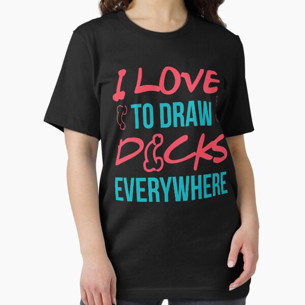 Item preview, I LOVE TO DRAW DICKS EVERYWHERE designed and sold by Dwarf-Monkey.