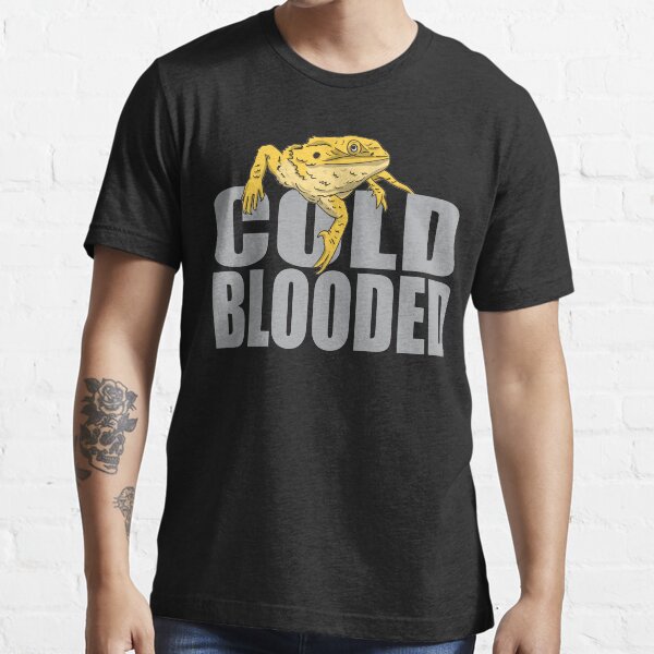 Cold Blooded Essential T-Shirt