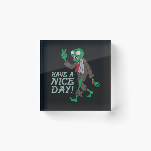 Item preview, Have a nice day! Halloween zombie gift designed and sold by tarek25.