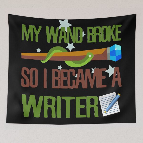 Item preview, My wand broke so I became a writer designed and sold by Kam-designs.