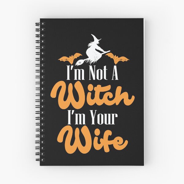 Item preview, I'm not a witch I'm your wife designed and sold by WorldOfTeesUSA.