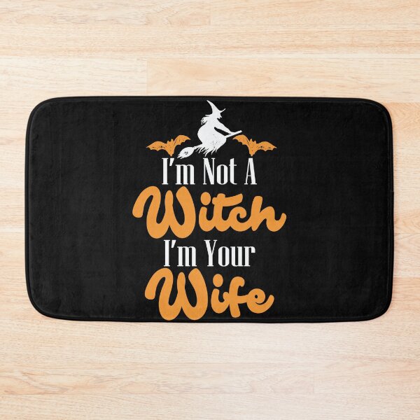 Item preview, I'm not a witch I'm your wife designed and sold by WorldOfTeesUSA.