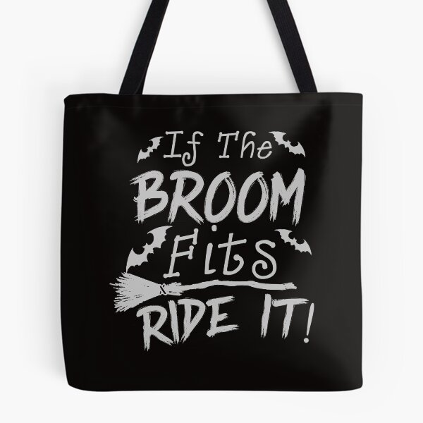Item preview, If the Broom fits ride it! designed and sold by WorldOfTeesUSA.