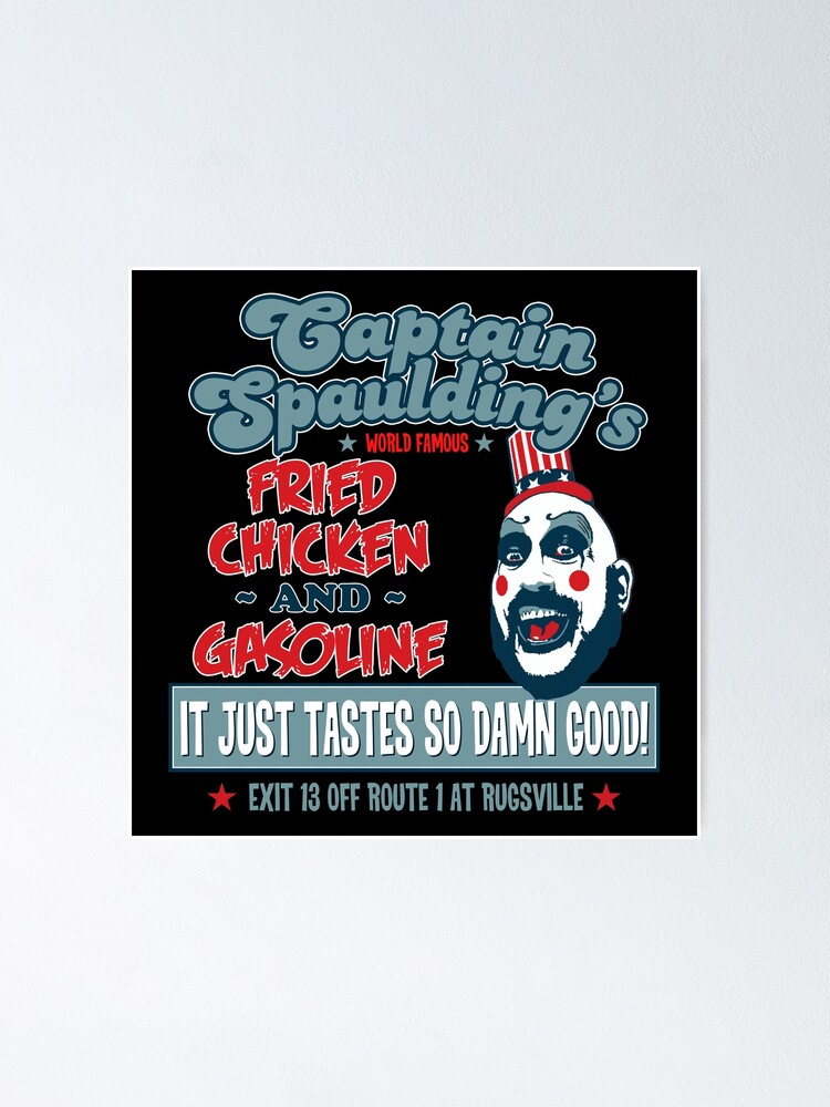 Kapitan Spaulding Devils Lehnt Freund Huhn Benzin Sid Haig Rip Ab Poster Von Dare To Wear Redbubble