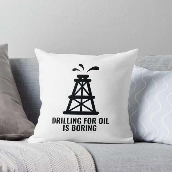 Item preview, Drilling For Oil Is Boring designed and sold by AmazingVision.