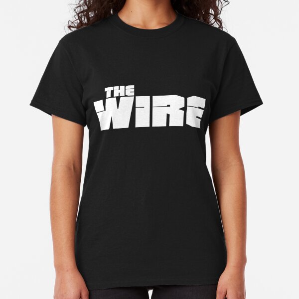 the wire tee shirt