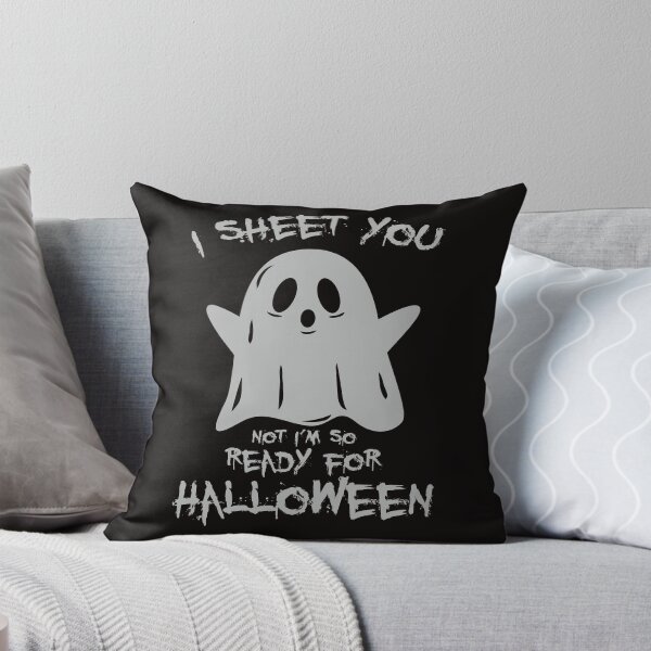 Item preview, I sheet you not I'm so ready for Halloween designed and sold by WorldOfTeesUSA.
